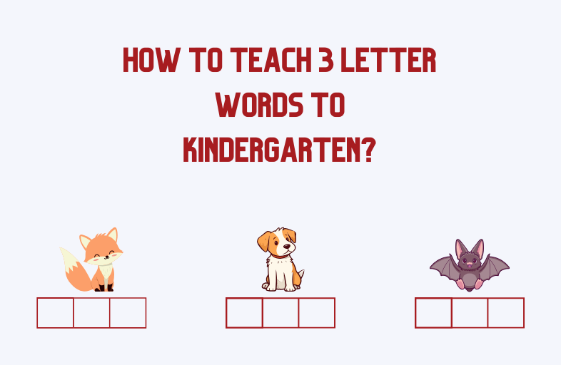 how to teach 3 letter words to kindergarten