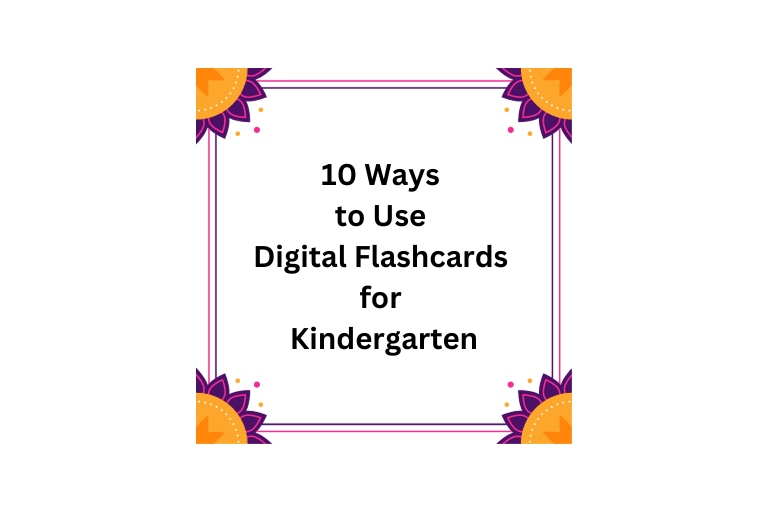 Use Digital Flashcards for Kindergarten