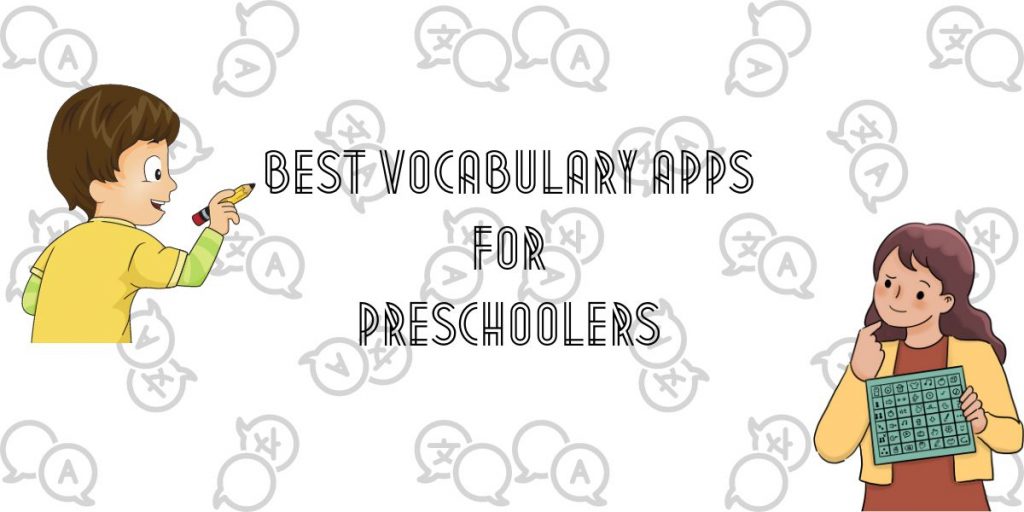Best Vocabulary Apps for Preschoolers