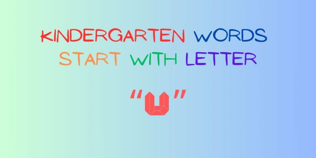 What are some short U words for kindergarten?